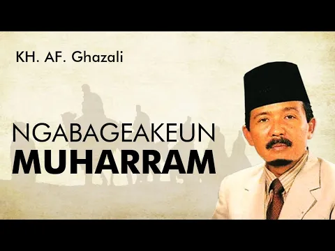 Download MP3 Ceramah KH AF GHAZALI - NGABAGEAKEUN MUHARRAM