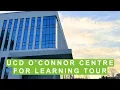 UCD O Connor Centre for Learning Virtual Tour UCD Global