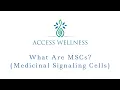 What Are MSCs Medicinal Signaling Cells - Access Wellness Modesto CA
