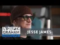 The craftsman Jesse James on marriage money and booming blue-collar work Full interview