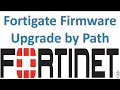 FortiGate Firmware Upgrade How to Upgrade FortiGate Firmware using Upgrade Path FortiGate Tips
