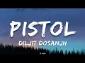 Download Lagu Pistol - Diljit Dosanjh | Lyrics