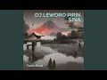 Dj Leworo Pirin Sina