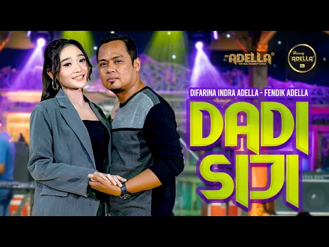 Download MP3 DADI SIJI - Difarina Indra Adella Ft. Fendik Adella - OM ADELLA