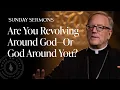 Download Lagu Are You Revolving Around God—Or God Around You? - Bishop Barron’s Sunday Sermon Download Lagu Are You Revolving Around God—Or God Around You? - Bishop Barron’s Sunday Sermon