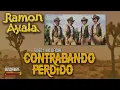 Ramon Ayala - Contrabando Perdido (Video Lyric Oficial) Letra / Karaoke