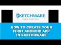 HOW TO CREATE ANDROID APP IN SKETCHWARE IN 2020