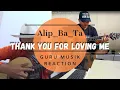 Alip_Ba_Ta - Thank You For Loving Me (Cover) | Guru Musik Reaction