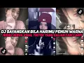 Lagu DJ BAYANGKAN BILA HARIMU PENUH WARNA | DJ MABUK CINTA BOOTLEG VIRAL TIKTOK YANG KALIAN CARI CARI!!