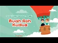 Buah Roh Kudus | Sekolah Minggu GKA Elyon