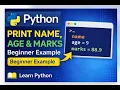 Python Program to Print Name Age and Marks Easy Tutorial