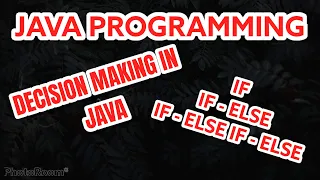 Java Programming Lesson 6 Decision Making - IF ELSE STATEMENTS