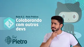 [Curso de Git e GitHub - 2023] Aula 6.1: na prática - git push, pull requests & code reviews.