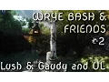 WRYE BASH AND FRIENDS - Lush and Gaudy Unique Landscapes