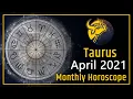 Taurus - Monthly Horoscope April 2021