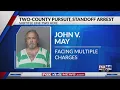 Two-county pursuit ends with standoff arrest