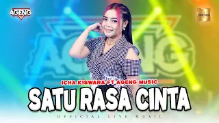 Download Icha Kiswara ft Ageng Music - Satu Rasa Cinta (Official Live Music) MP3