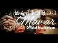 Download Lagu Majinboo - MAWAR (Official music video)