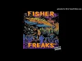 FISHER - Freaks (Extended)