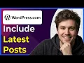 How to Include Latest Posts in Wordpress Step-By-Step 2026 guide