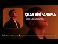 Çıkar Biri Karşıma Sen Çıkamazsın Aklımdan - POİZİ & ERA7 ( Ferhat Güneş Remix )