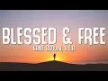 Download Lagu Kane Brown, H.E.R. - Blessed \u0026 Free (Lyrics)