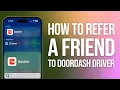 How To Refer A Friend To DoorDash Driver Quick Guide