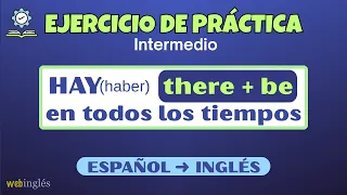 Cómo Usar Hay / Haber en Inglés - en todos los tiempos