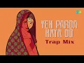 Download Lagu Yeh Parda Hata Do - Trap Mix | Farooq Got Audio | Asha Bhosle | Mohd Rafi | Bollywood Trap Music