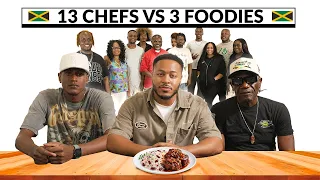 13 Chefs Vs 3 Foodies | Best Jamaican Dish Wins $1,000