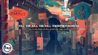 Kill Em With Kindness Selena Gomez Robby Burke Bootleg Remix Lyrics Vietsub 