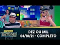 Download Lagu Dez ou Mil  - Completo | Programa do Ratinho (04/10/21)