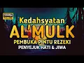 Download Lagu Bacaan Surah MULK Kerajaan yang paling menyentuh hati di dunia سورة الملك Terhindar Siksa Kubur