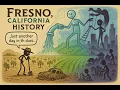 Fresno California History From Farmlands to City Growth History Love