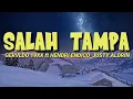 Download Lagu Salah Tampa_(Video Lirik)