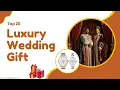2o Best Luxury Wedding Gift Ideas Luxury Marriage Gift Ideas Luxury Gift For Friends Wedding