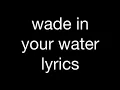 Common Kings - Wade In Your Water - Lyrics