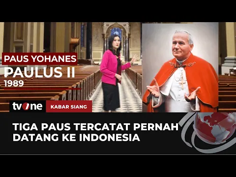Sejarah Singkat Kunjungan 3 Paus ke Indonesia