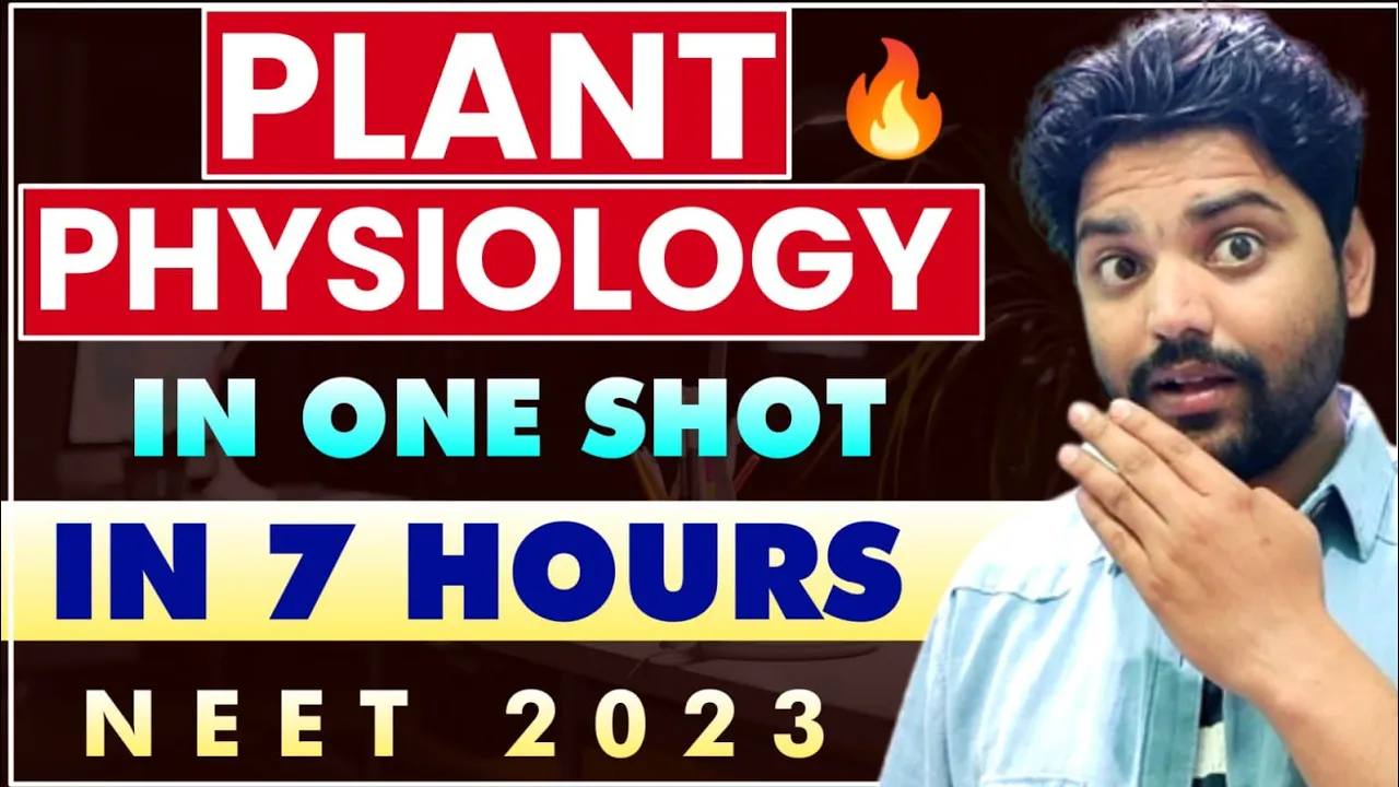 Full PLANT PHYSIOLOGY In One Shot🔥| Final Revision | NEET 2023
