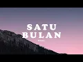 Satu Bulan - Bernadya | Lirik
