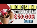 50 000 YEAR Can You Legally Sell Food From home in Rhode Island Rhode Island Cottage Food Laws