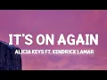 Download Lagu Alicia Keys - It's On Again (Lyrics) ft. Kendrick Lamar | i am a lonely hero trying to fight my