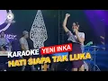 Download Lagu Yeni Inka - Hati Siapa Tak Luka (Karaoke Version)
