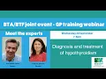 joint GP training webinar on the diagnosis and treatment of hypothyroidism