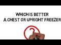 Chest Freezer or Upright Freezer Pros and Cons