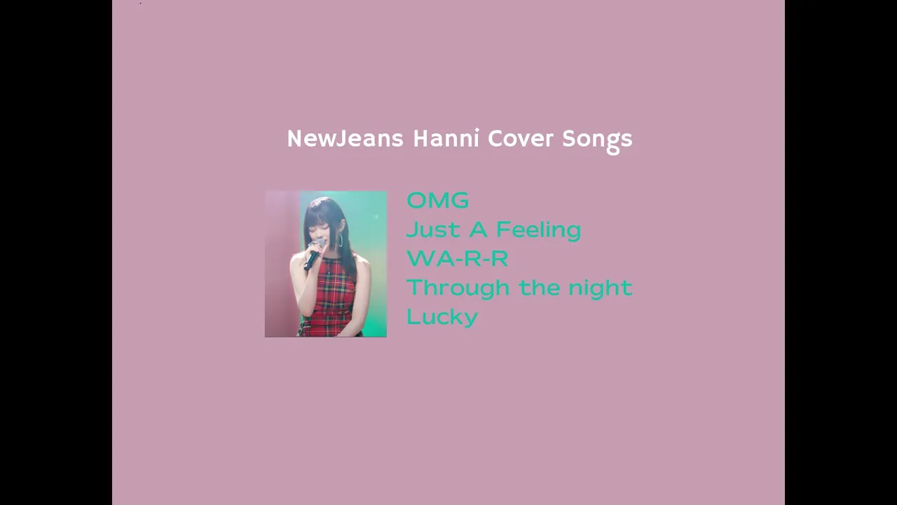 NewJeans (뉴진스) Hanni (하니) cover songs playlist