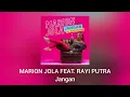 Download Lagu Marion Jola, Rayi Putra - Jangan (Official Audio)