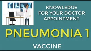 PNEUMONIA VACCINES 1 INFORMATION FOR YOUR DOCTOR VISIT 