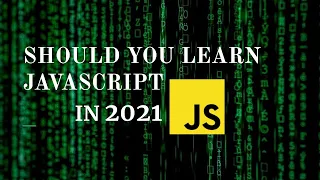 Should You Learn JavaScript in 2021 theOptimist