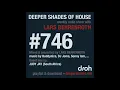 Download Lagu Deeper Shades Of House 746 w/ excl. guest mix by JUDY JAY